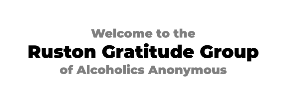 Welcome to the  Ruston Gratitude Group of Alcoholics Anonymous